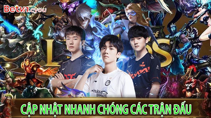 Cập nhật nhanh chóng các trận đấu