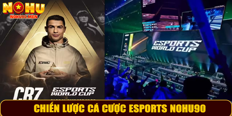Chiến lược cá cược eSports NOHU90
