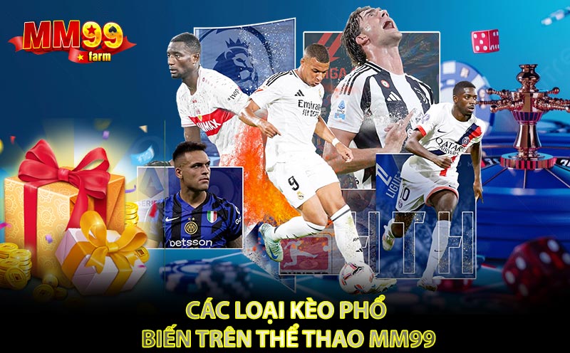 Các loại kèo phổ biến trên Thể Thao MM99