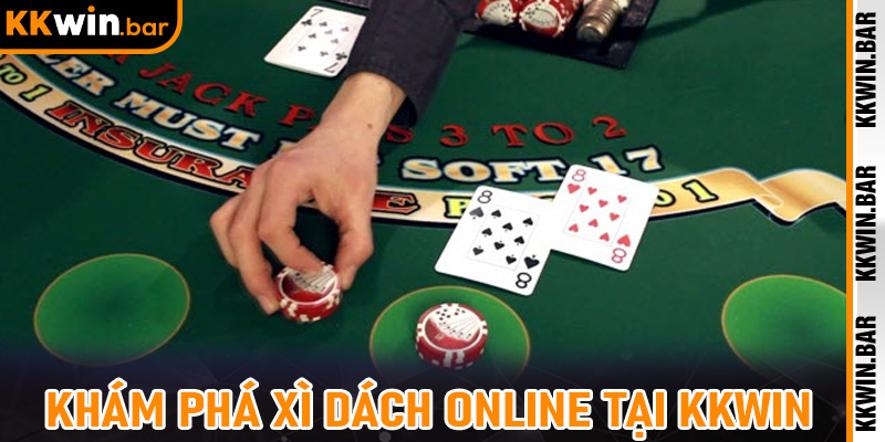 Khám phá Xì Dách Online tại Kkwin