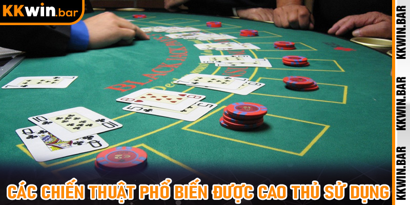 Các chiến thuật phổ biến được cao thủ sử dụng