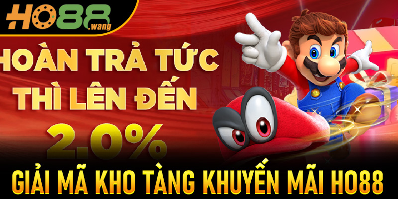 Giải mã kho tàng Khuyến Mãi Ho88