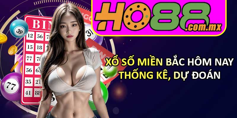 Xổ Số Miền Bắc Hôm Nay – Thống Kê, Dự Đoán